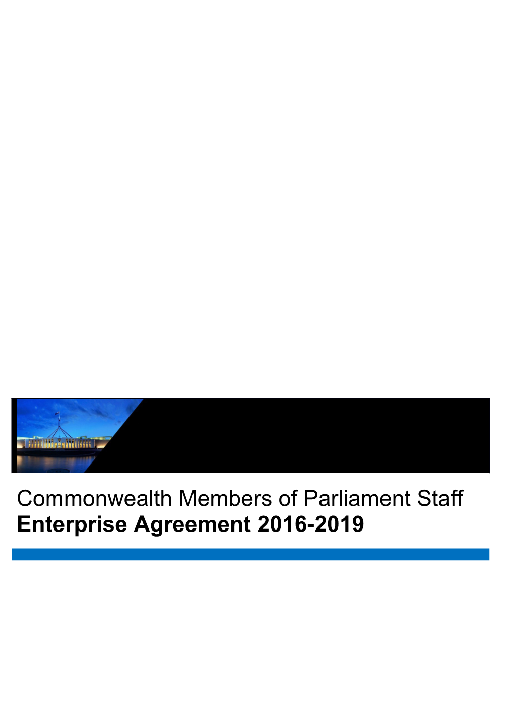 Proposed Commonwealth Members of Parliament Staff Enterprise Agreement 2016-2019