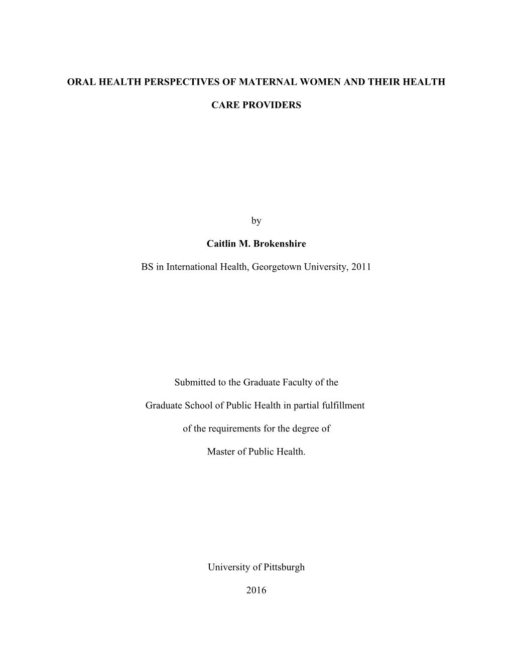 Oral Health Perspectives of Maternal Women and Their Health Care Providers