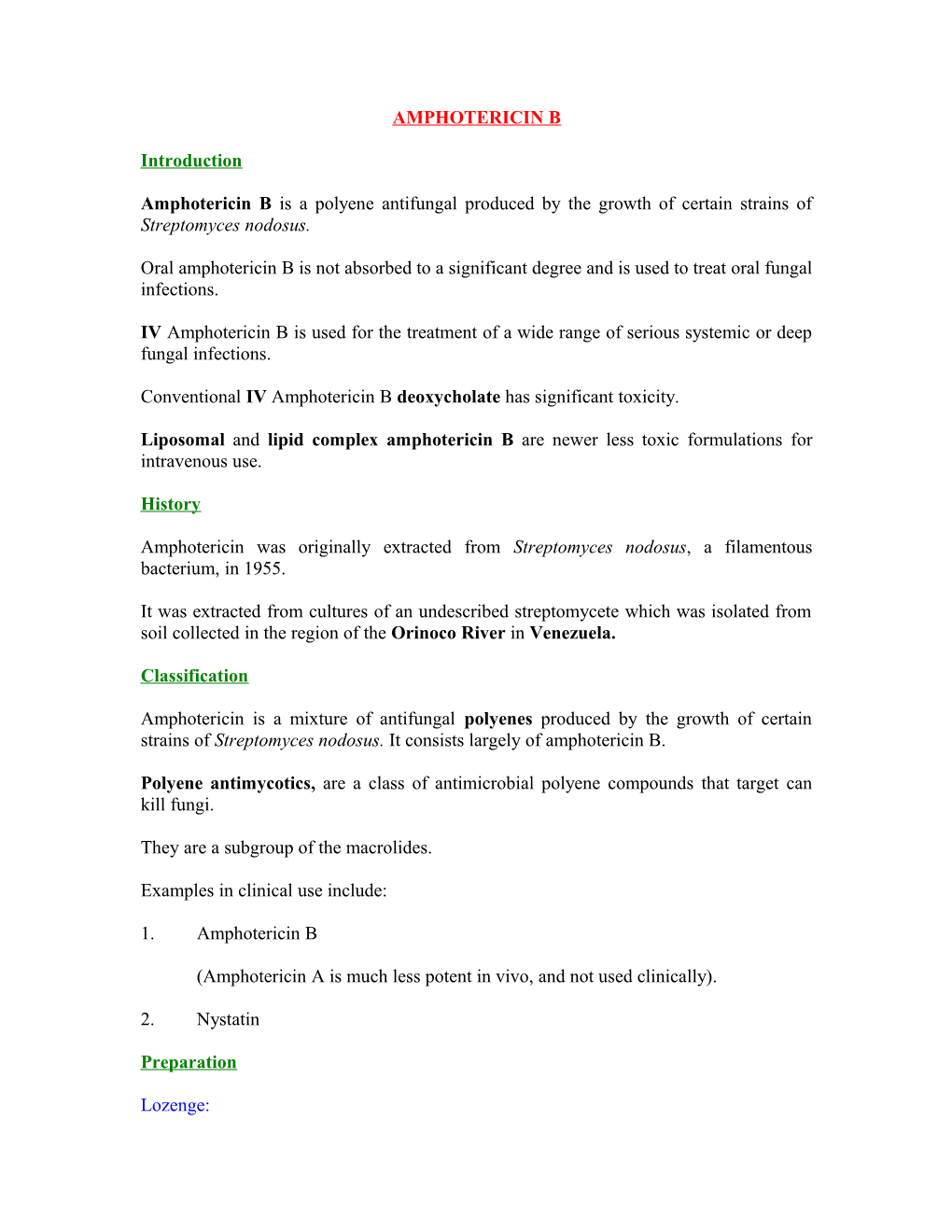 Amphotericin B Is a Polyene Antifungal Produced by the Growth of Certain Strains of Streptomyces