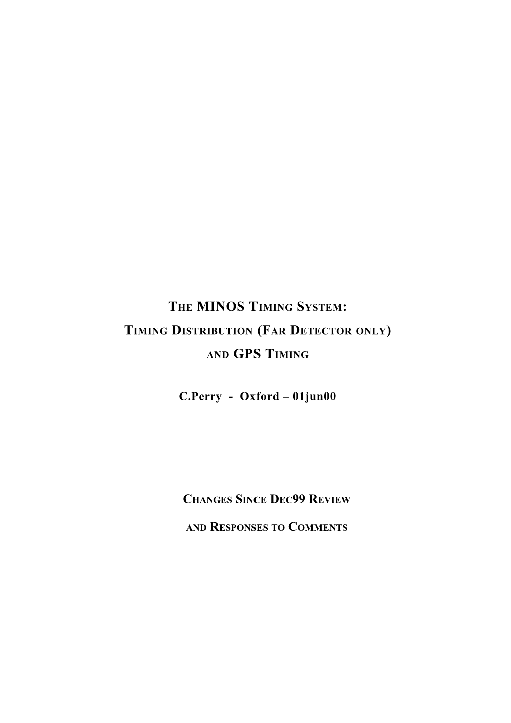 MINOS: Notes for Second Timing Review