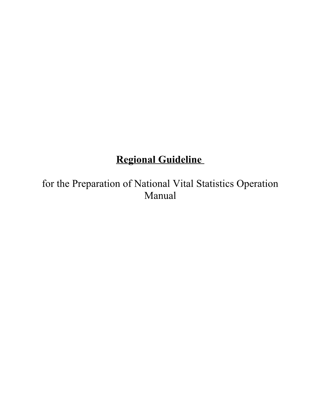 Regional Guideline for the Preparation of National Vital Statistics Operation Manual