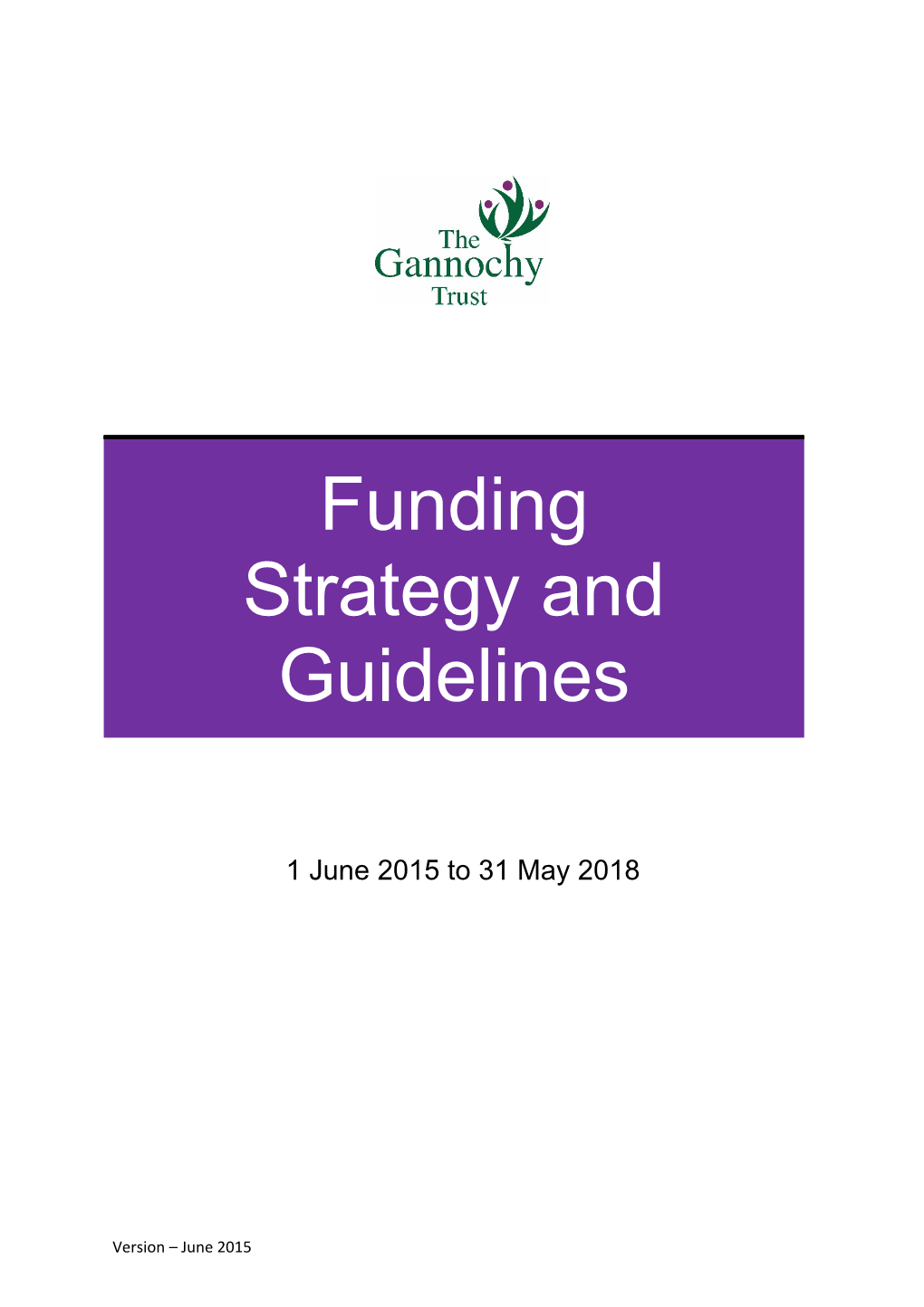 The Gannochy Trust Funding Strategy 2015 - 2018