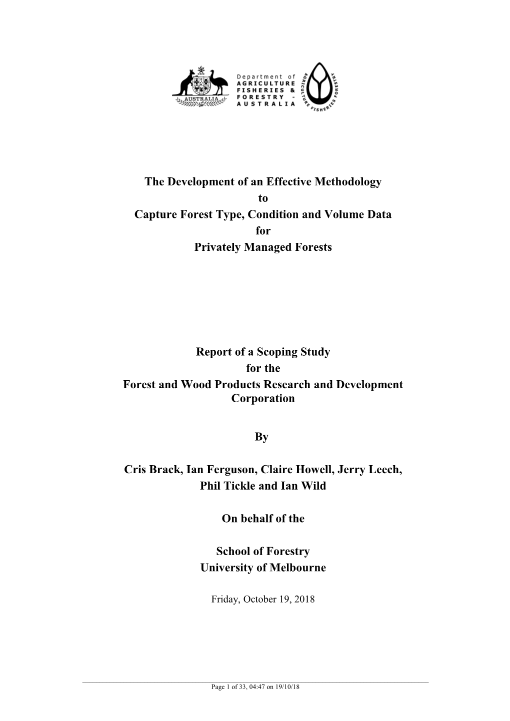 The Development of an Effective Methodology to Capture Forest Type, Condition and Volume