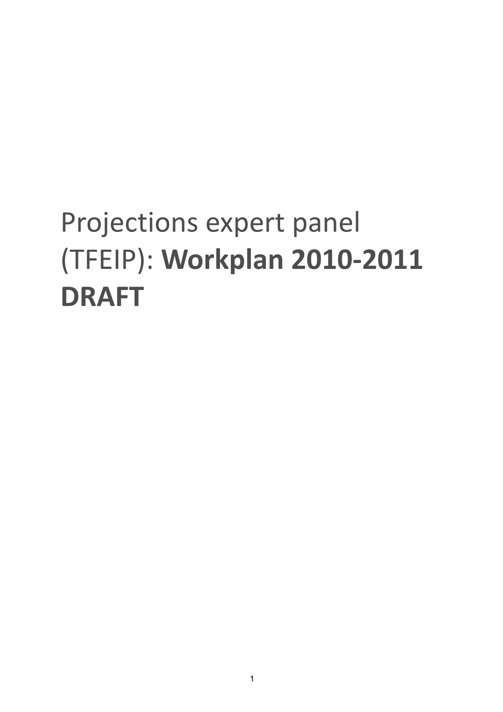 Projections Expert Panel (TFEIP): Workplan 2009 DRAFT