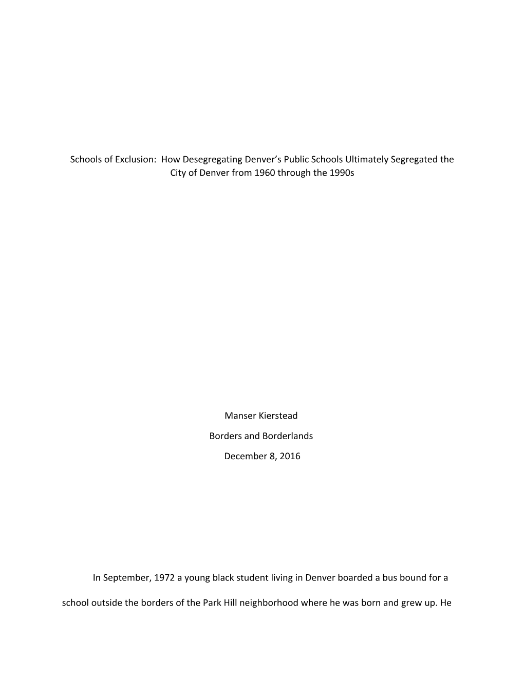 Schools of Exclusion: How Desegregating Denver S Public Schools Ultimately Segregated The