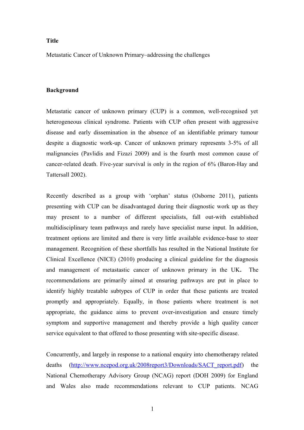 Metastatic Cancer of Unknown Primary (Mcup) the Benefits of Diagnostic Pathways