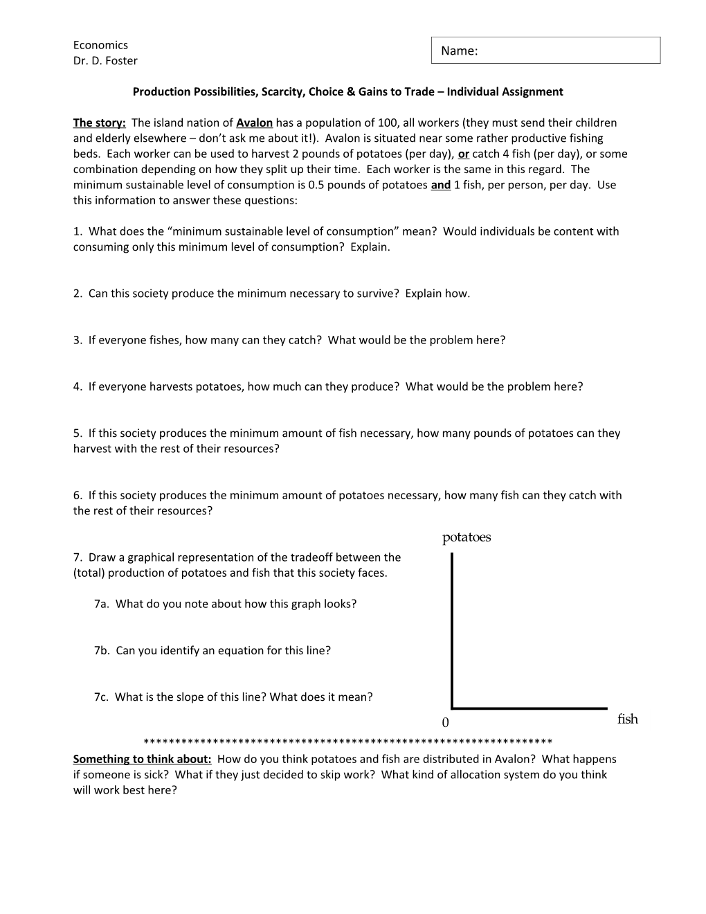 Production Possibilities, Scarcity, Choice& Gains to Trade Individual Assignment