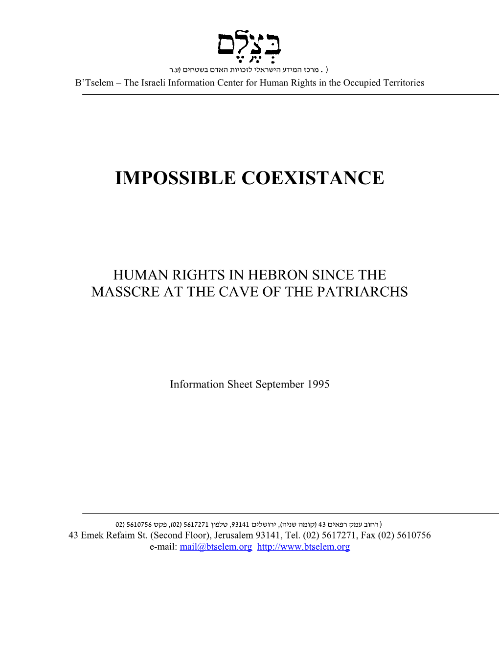 Impossible Coexistance: Human Rights in Hebron Since the Masscre at the Cave of the Patriatrchs