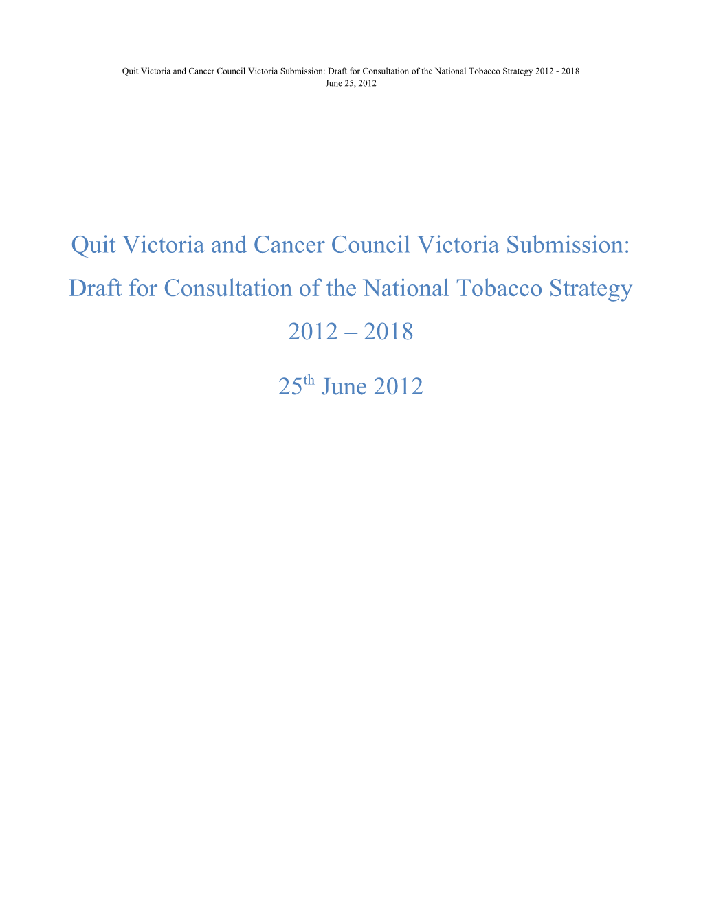 Quit Victoria and Cancer Council Victoria Submission: Draft for Consultation of the National