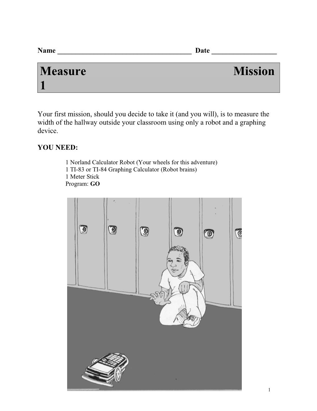 1 Norland Calculator Robot (Your Wheels for This Adventure)