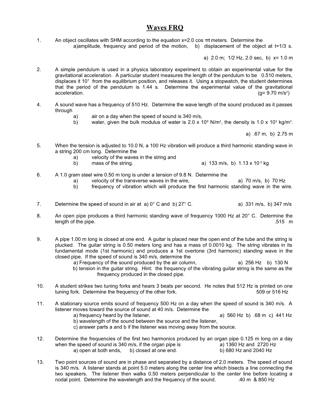 1.An Object Oscillates with SHM According to the Equation X=2.0 Cos Πt Meters. Determine The