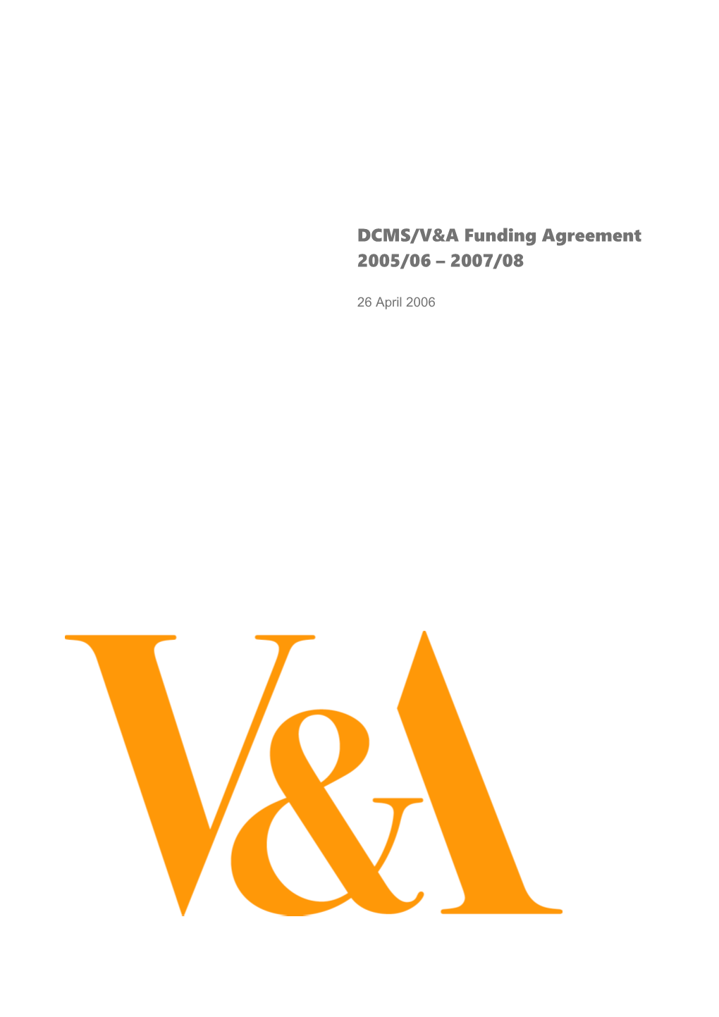 Dcms / V&A Funding Agreement 2005/06 2007/08