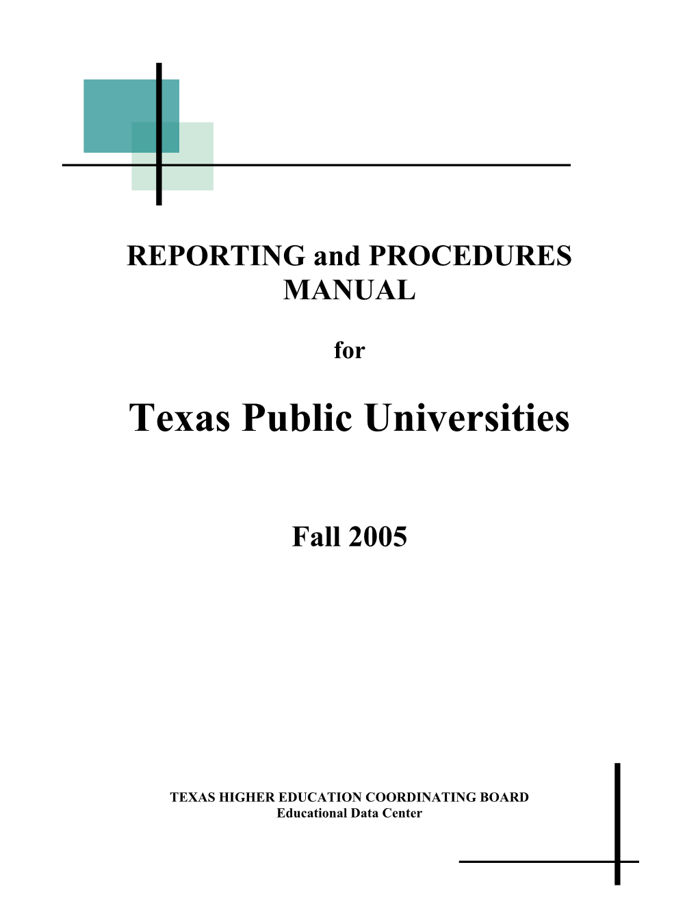 Reporting and Procedures Manual for Texas Public Universities, Fall 2005