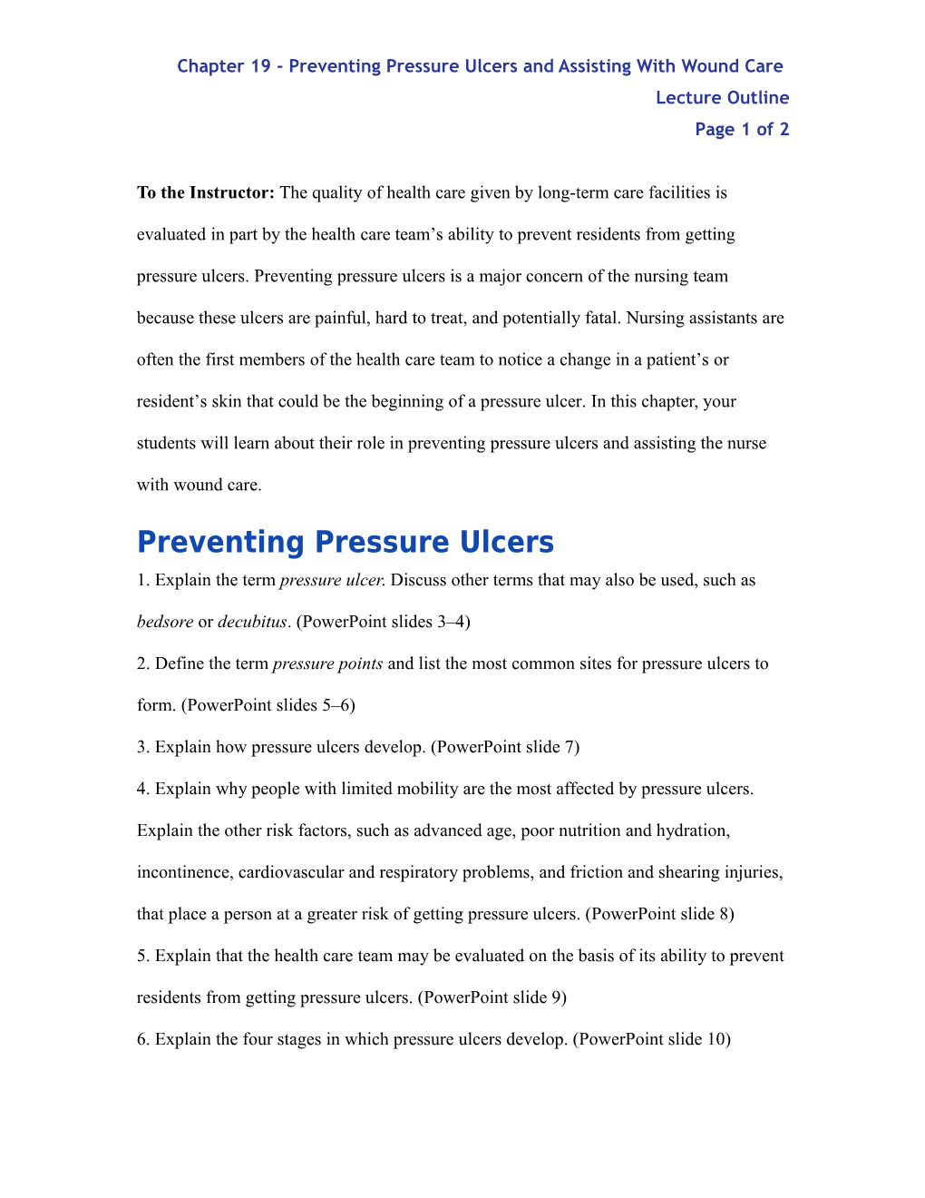 Chapter 19 - Preventing Pressure Ulcers and Assisting with Wound Care