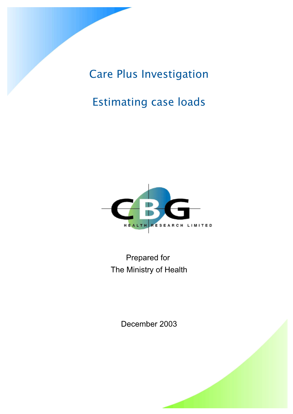 Care Plus Investigation Estimating Case Loads