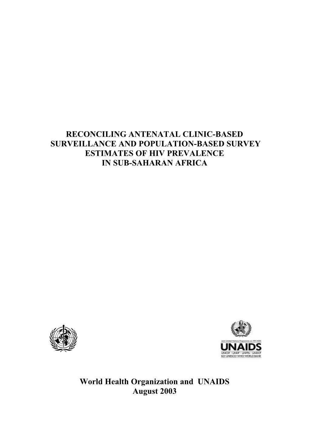 HIV Estimates: Reconciling ANC Surveillance and Population Based Survey Estimates