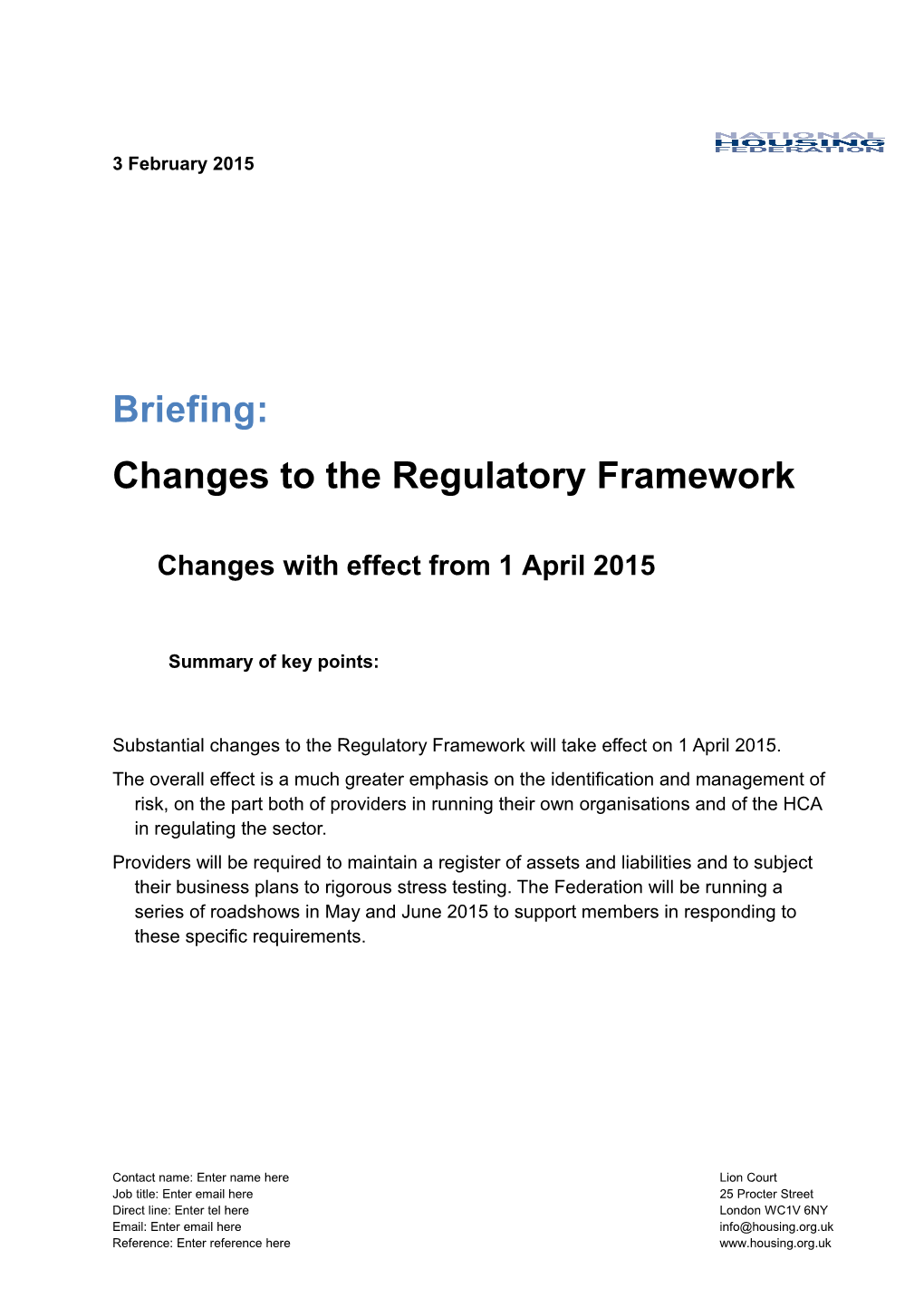 Changes to the Regulatory Framework