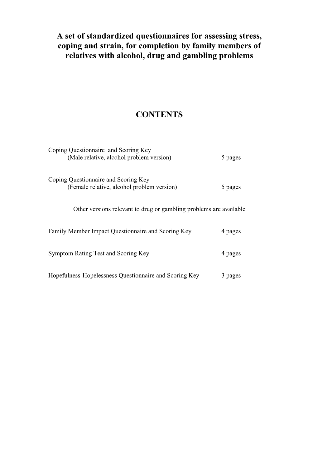 A Set of Standardized Questionnaires for Assessing Stress, Coping and Strain, for Completion