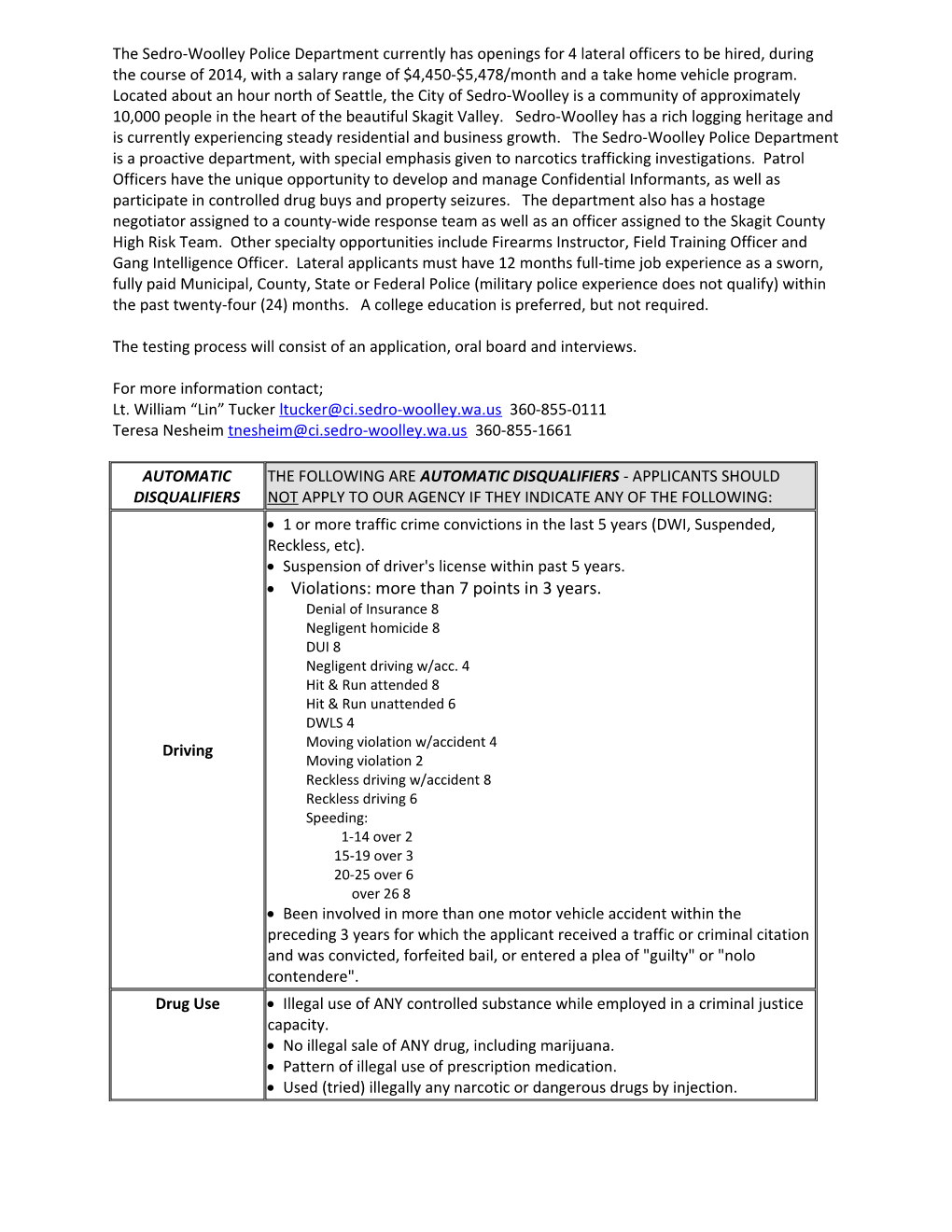 The Testing Process Will Consist of an Application, Oral Board and Interviews