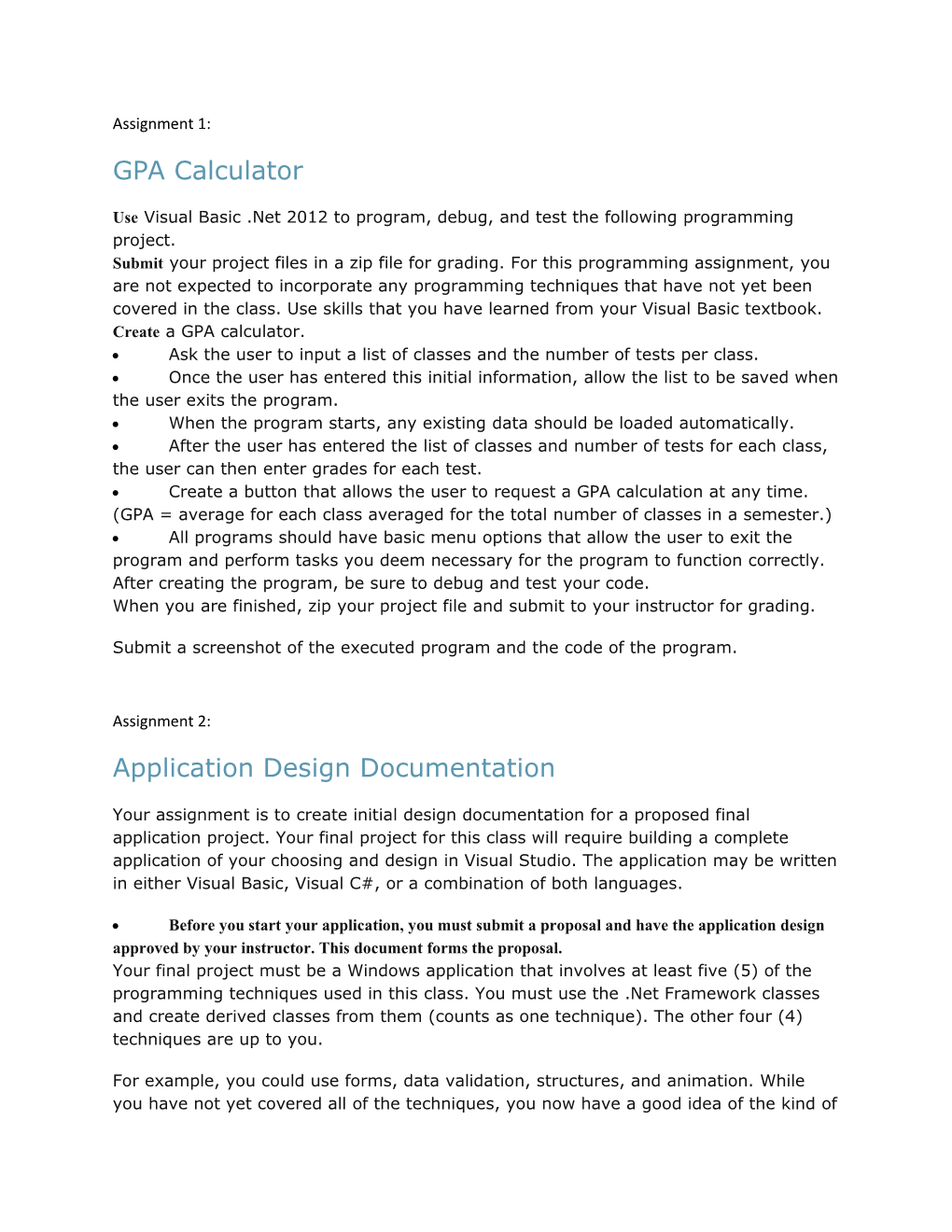 Usevisual Basic .Net 2012 to Program, Debug, and Test the Following Programming Project