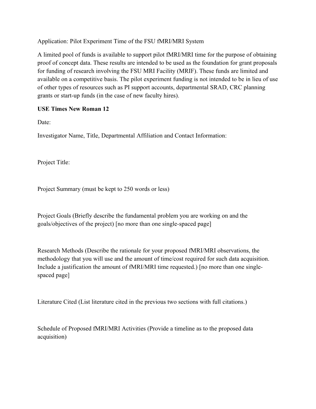 Application: Pilot Experiment Time of the FSU Fmri/MRI System