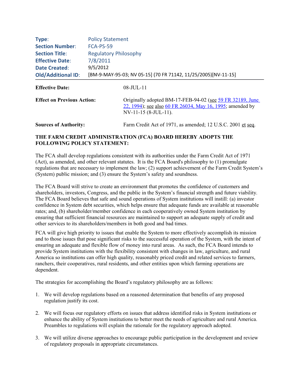 Sources of Authority: Farm Credit Act of 1971, As Amended; 12 U.S.C. 2001 Etseq