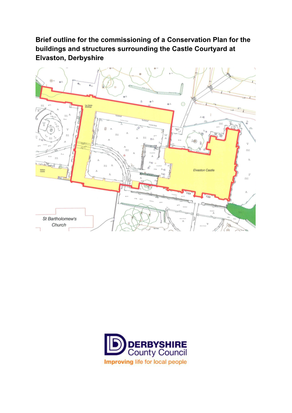 Brief Outline for the Commissioning of a Conservation Plan for the Buildings and Structures