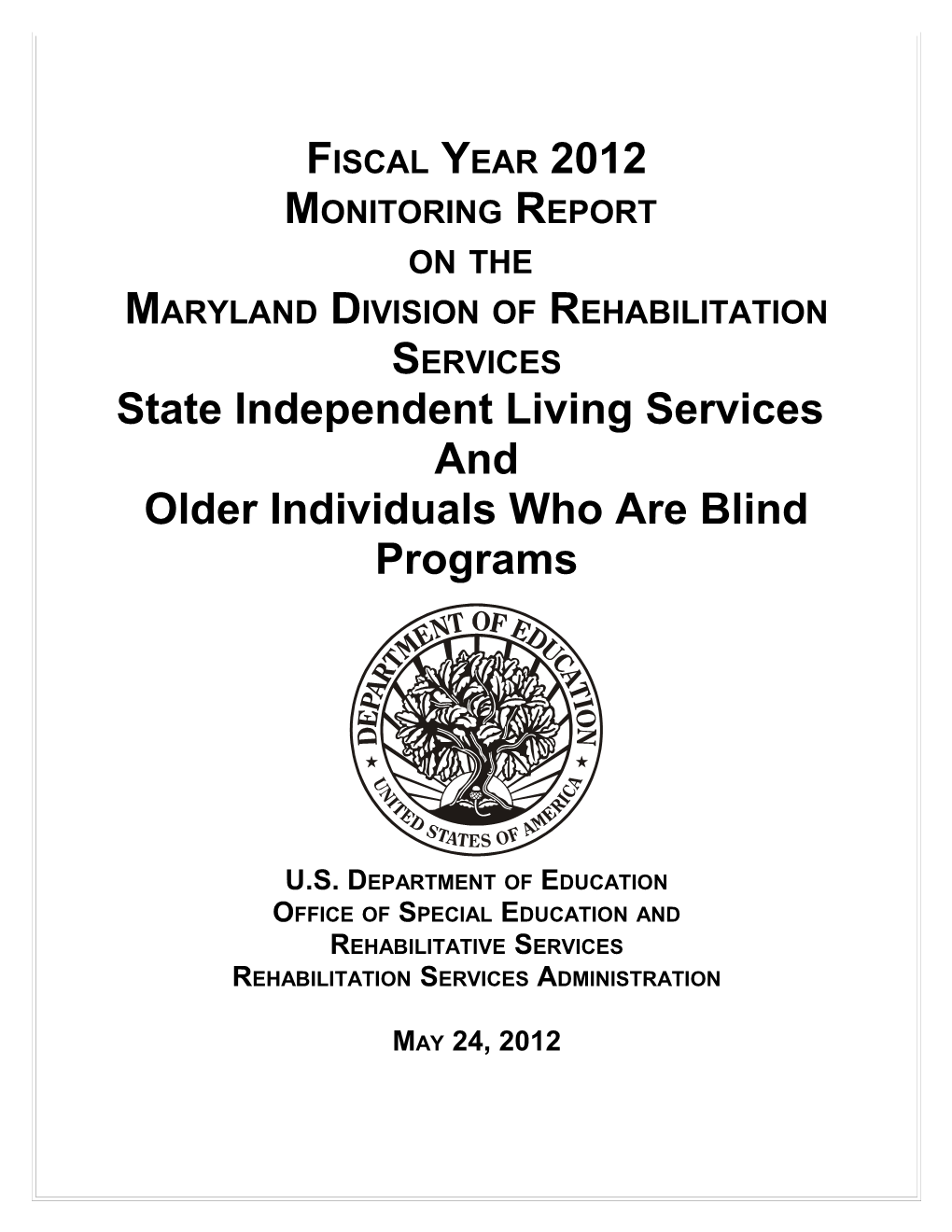 Fiscal Year 2012 Monitoring Report on the Maryland Division of Rehabilitation Services