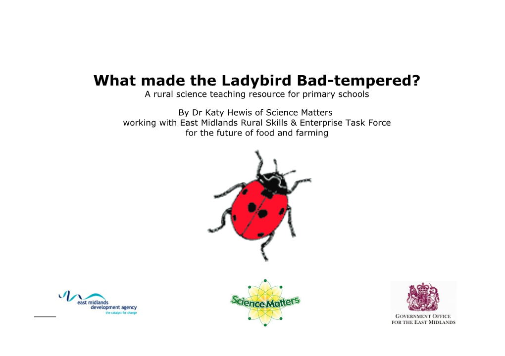 What Made the Ladybird Bad-Tempered