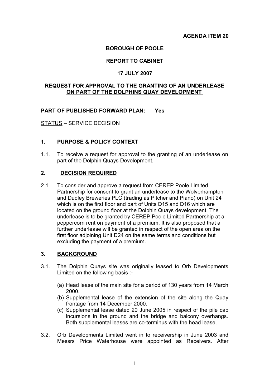 Request for Approval to the Granting of an Underlease on Part of the Dolphins Quay Development