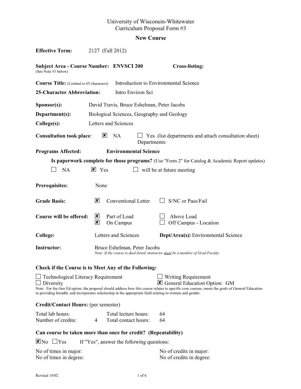 Subject Area - Course Number:ENVSCI 200Cross-Listing