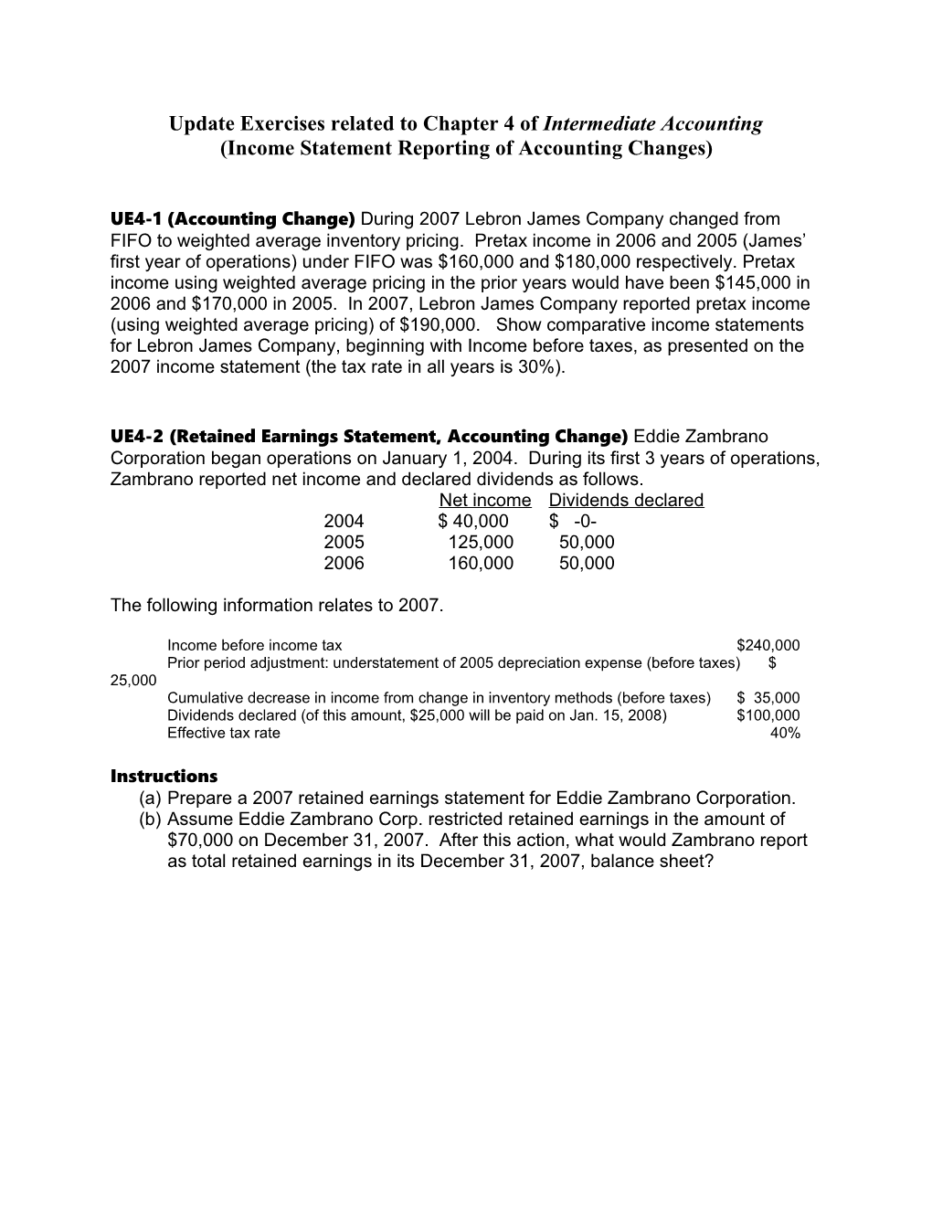 Update Exercises Related to Income Statement Reporting of Accounting Changes