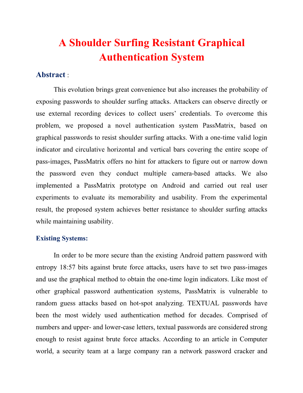 A Shoulder Surfing Resistant Graphical Authentication System