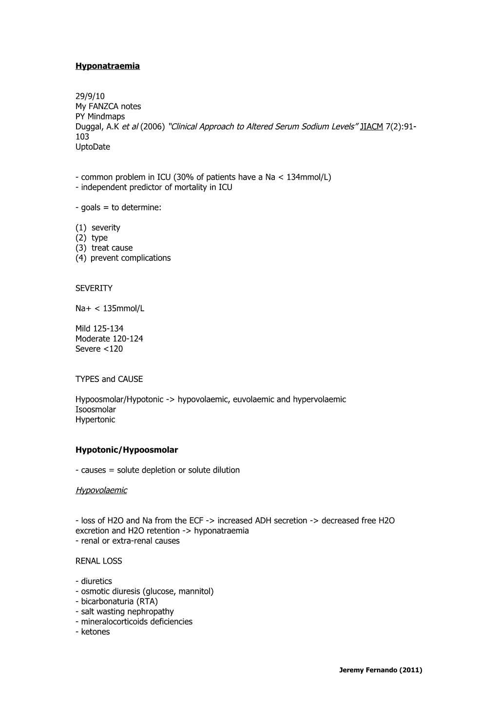 Duggal, A.K Et Al (2006) Clinical Approach to Altered Serum Sodium Levels JIACM 7(2):91-103