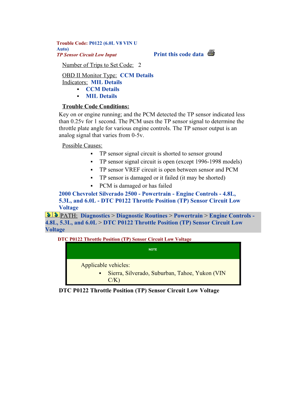 Trouble Code: P0122 (6.0L V8 VIN U Auto)TP Sensor Circuit Low Input