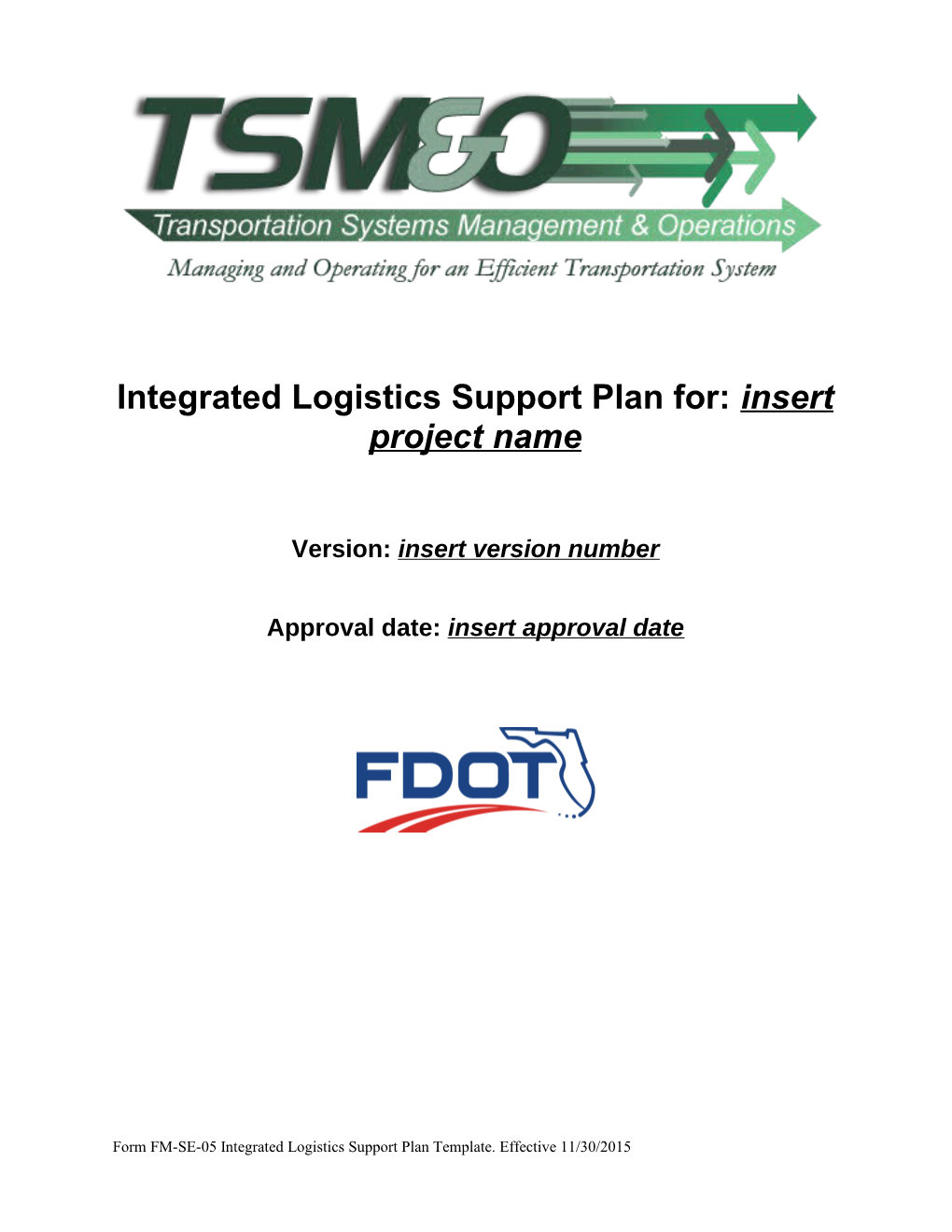 Integrated Logistics Support Plan For:Insert Project Name