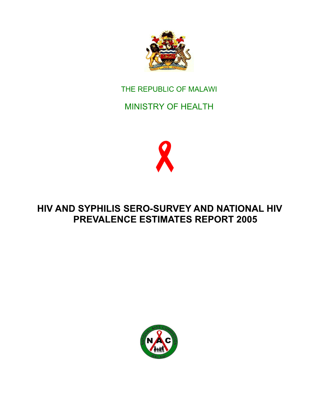 Report for the Malawi 2005 HIV and Syphilis Sero-Survey and National HIV Prevalence Estimates