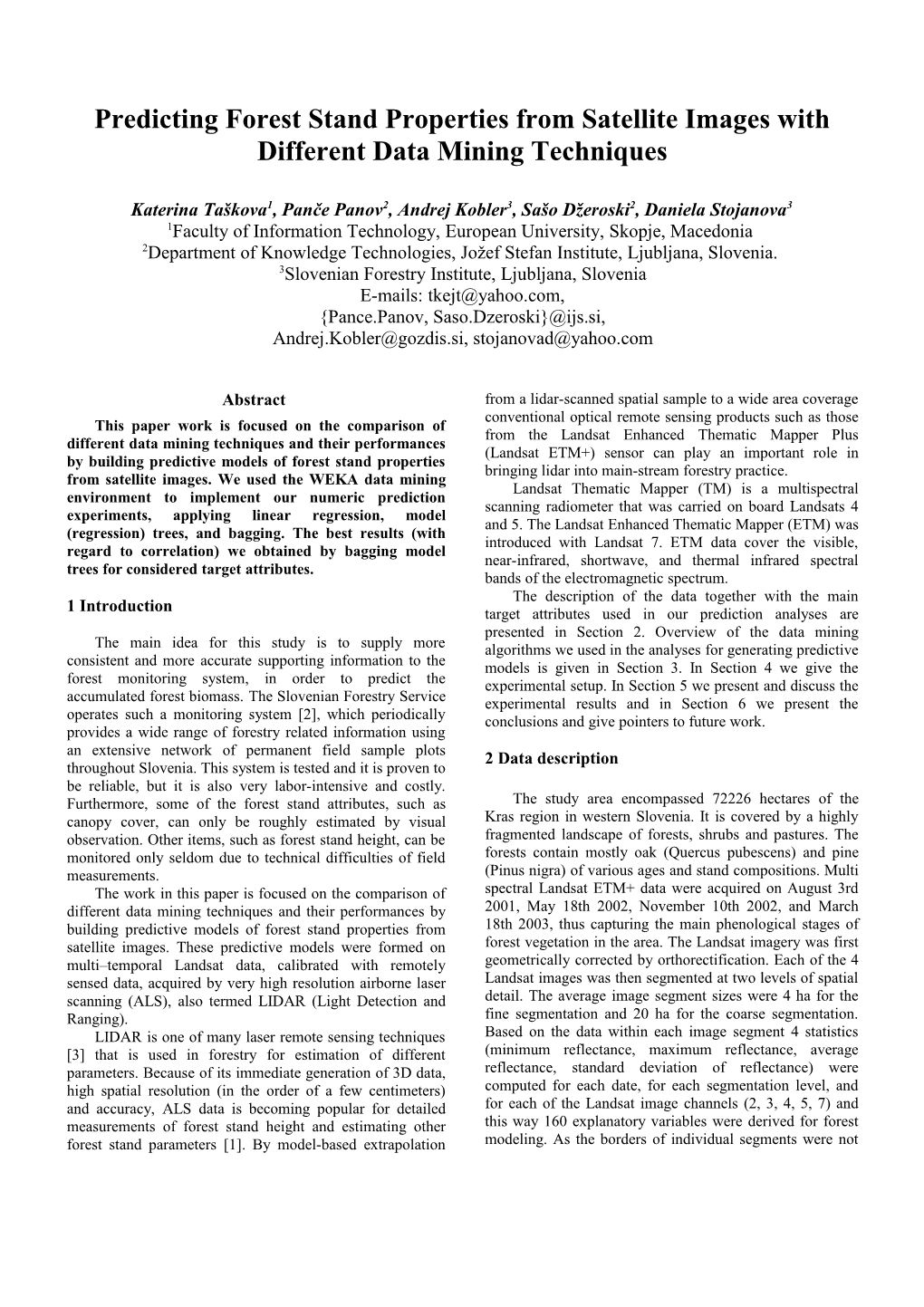 Predicting Forest Stand Properties from Satellite Images with Different Data Mining Techniques