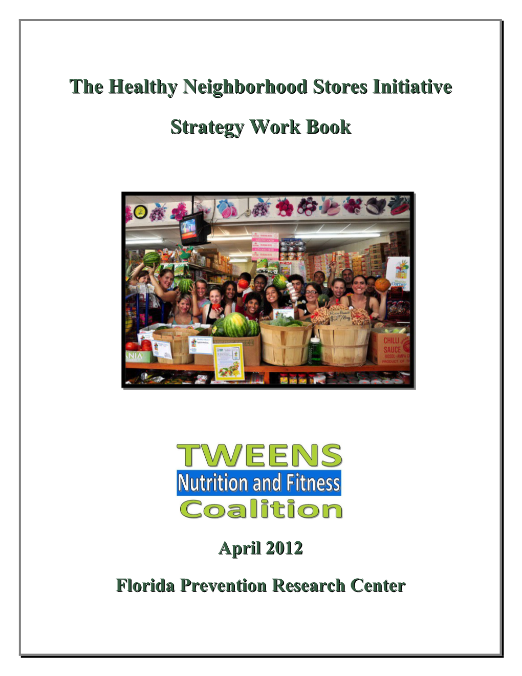 The Healthy Neighborhood Stores Initiative