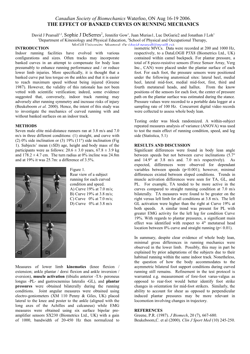 Seven Male Elite Mid-Distance Runners Ran at 3.8 M/S and 7.0 M/S in Three Different Conditions