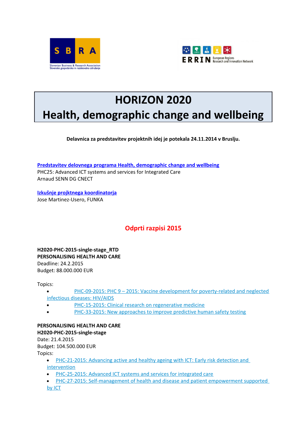 Predstavitevdelovnegaprograma Health, Demographic Change and Wellbeing