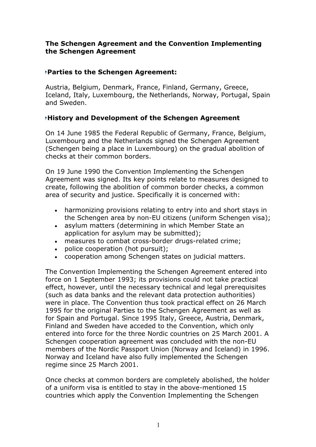 The Schengen Agreement and the Convention Implementing the Schengen Agreement