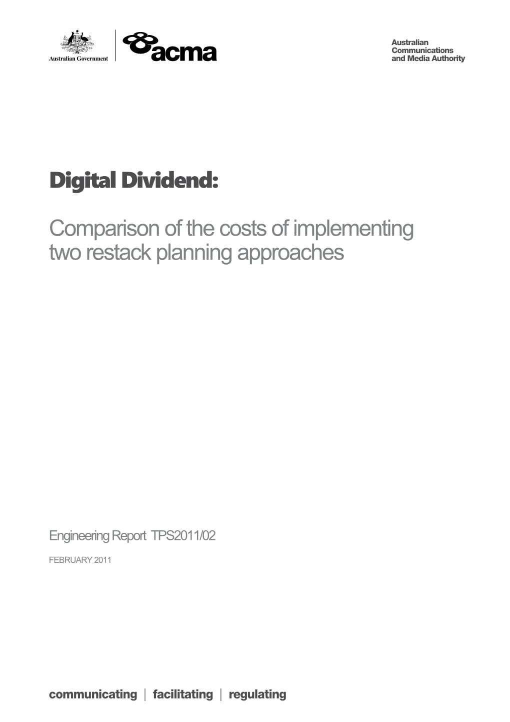 Digital Dividend: Comparison of the Costs of Implementing Two Restack Planning Approaches