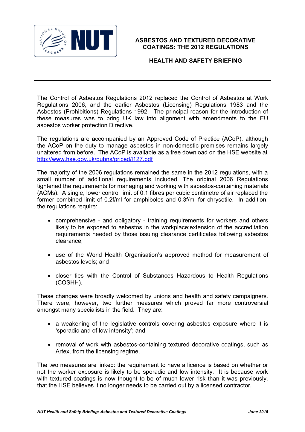 The Control of Asbestosregulations 2012Replaced the Control of Asbestos at Work Regulations