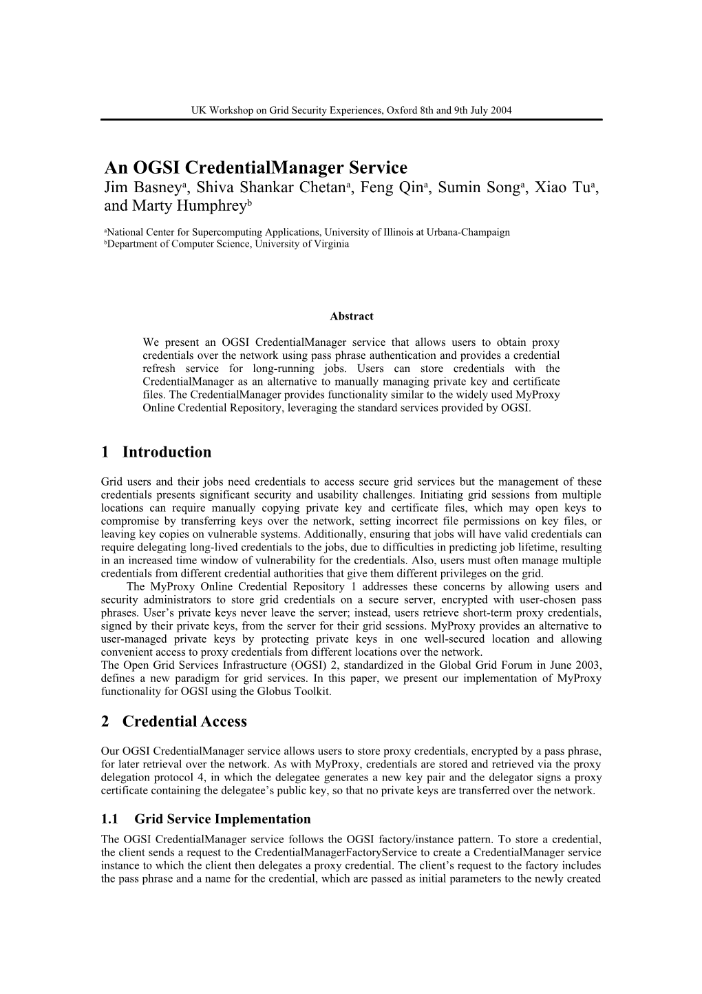 UK Workshop on Grid Security Experiences, Oxford 8Th and 9Th July 2004