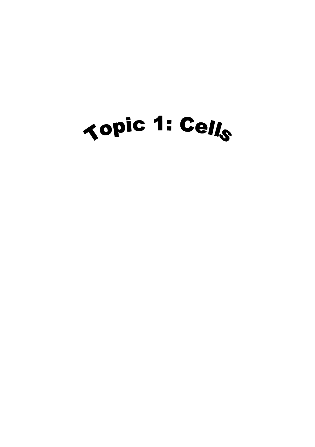 1.1.1 Discuss the Theory That Living Organisms Are Composed of Cells