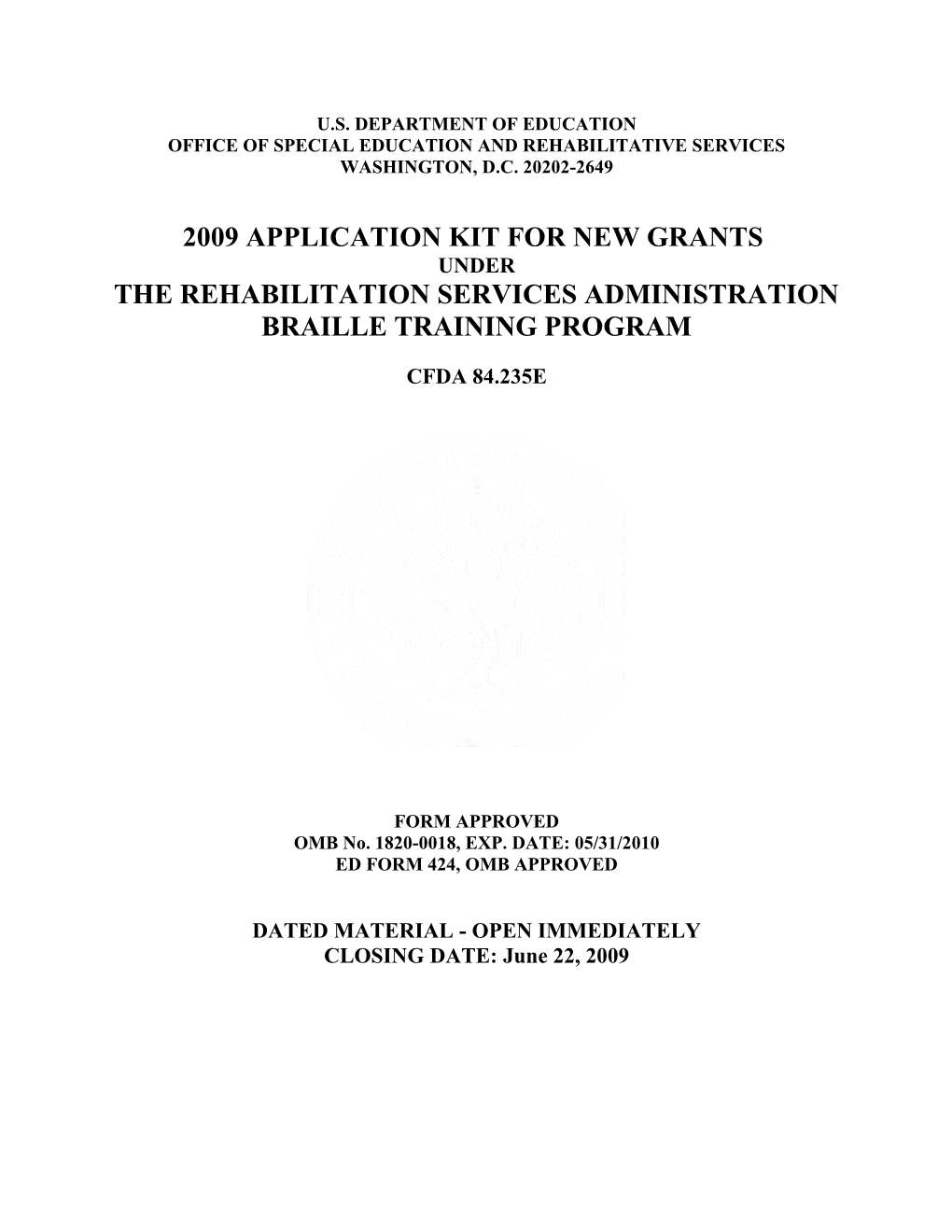 2009 Application Kit for New Grants Under the Rehabilitation Services Administration Braille