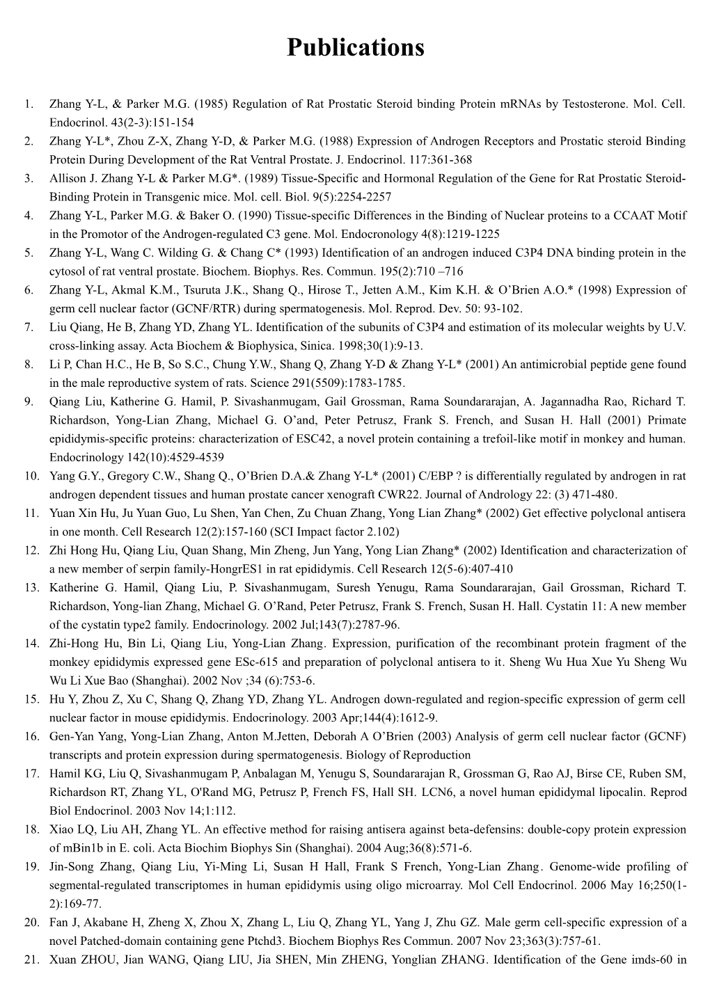 Zhang Y-L, & Parker M.G. (1985) Regulation of Rat Prostatic Steroid Binding Protein Mrnas