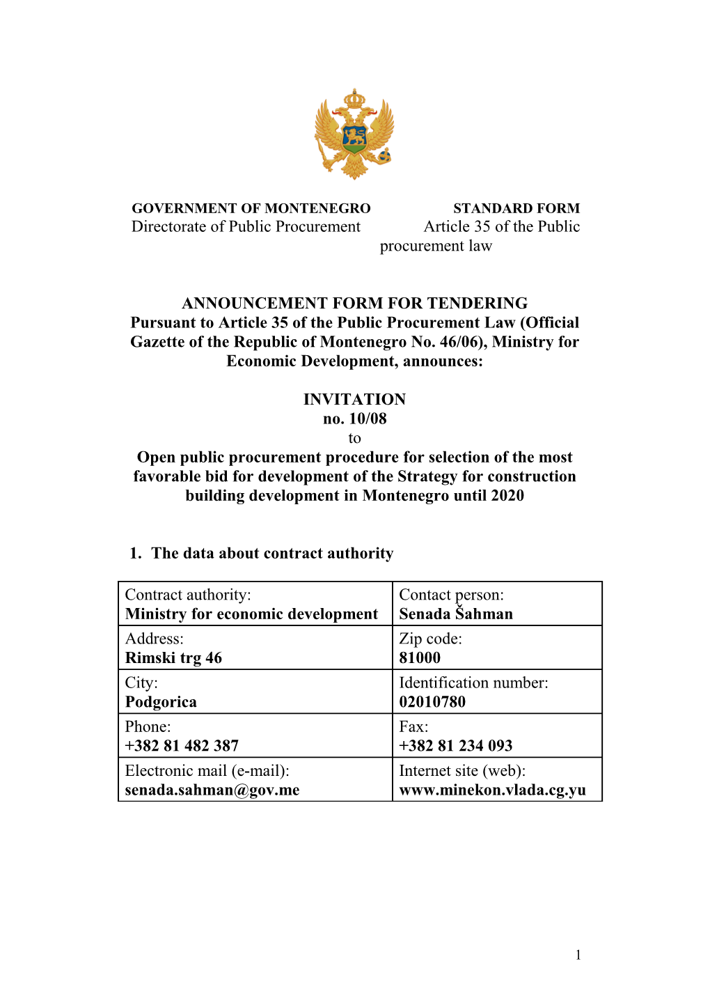 GOVERNMENT of MONTENEGRO STANDARD FORM Directorate of Public Procurement Article 35Of Thepublic