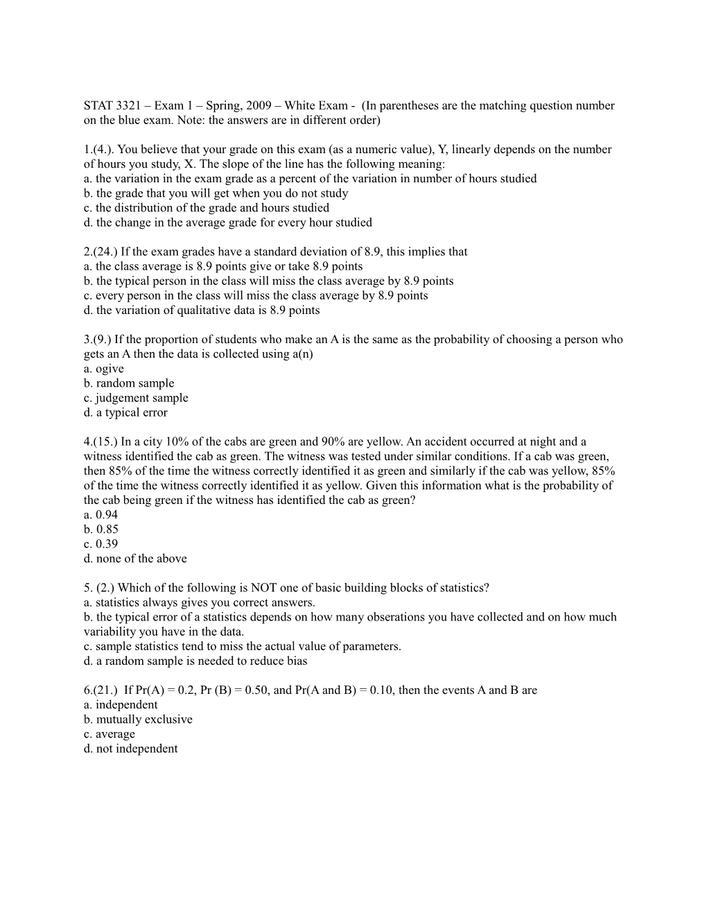 Questions 1-4 Are Concerned with the Following Histogram